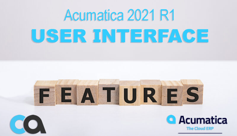 Acumatica New User Interface Features 2021R1